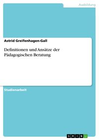 Produktbild: Definitionen und Ans&auml;tze der P&auml;dagogischen Beratung