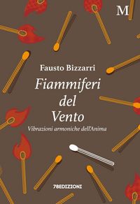 Produktbild: Fiammiferi del vento. Vibrazioni armoniche dell'anima