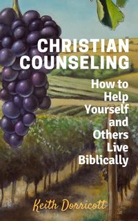 Produktbild: Christian Counseling - How to Help Yourself and Others Live Biblically