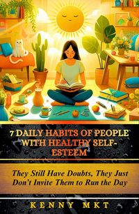 Produktbild: 7 Daily Habits of People with Healthy Self-Esteem