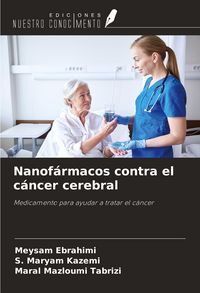 Produktbild: Nanof&aacute;rmacos contra el c&aacute;ncer cerebral