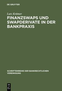Produktbild: Finanzswaps und Swapderivate in der Bankpraxis