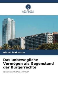 Produktbild: Das unbewegliche Verm&ouml;gen als Gegenstand der B&uuml;rgerrechte