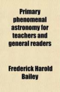 Produktbild: Primary Phenomenal Astronomy for Teachers and General Readers