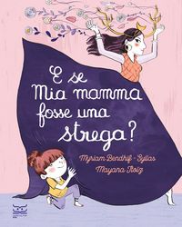 Produktbild: E se mia mamma fosse una strega?