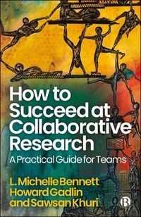 Produktbild: How to Succeed at Collaborative Research