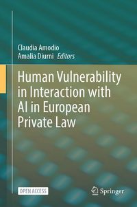 Produktbild: Human Vulnerability in Interaction with AI in European Private Law