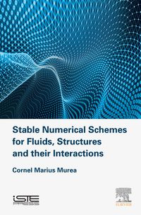 Produktbild: Stable Numerical Schemes for Fluids, Structures and their Interactions