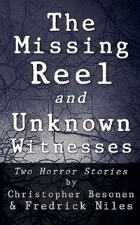 Produktbild: The Missing Reel and Unknown Witnesses