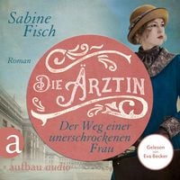 Produktbild: Die &Auml;rztin - Der Weg einer unerschrockenen Frau