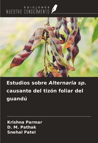 Produktbild: Estudios sobre Alternaria sp. causante del tiz&oacute;n foliar del guand&uacute;