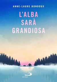 Produktbild: L' alba sar&agrave; grandiosa