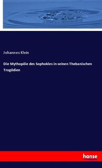 Produktbild: Die Mythop&ouml;ie des Sophokles in seinen Thebanischen Trag&ouml;dien