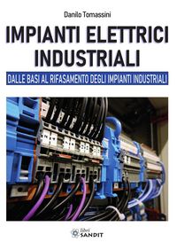 Produktbild: Impianti elettrici industriali. Dalle basi al rifasamento degli impianti industriali