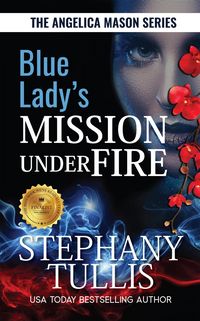 Produktbild: Blue Lady's Mission under Fire (The Angelica Mason Series, #3)
