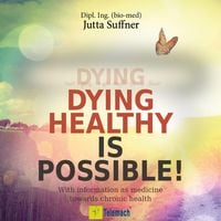 Produktbild: Dying healthy is possible!