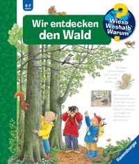 Produktbild: Wieso? Weshalb? Warum? Kernreihe (4-7 J.), Band 46 - Wir entdecken den Wald