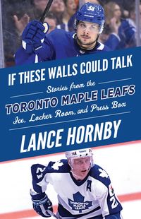 Produktbild: If These Walls Could Talk: Toronto Maple Leafs