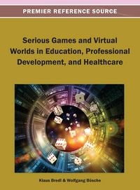 Produktbild: Serious Games and Virtual Worlds in Education, Professional Development, and Healthcare