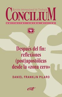 Produktbild: Despu&eacute;s del fin: reflexiones (post)apost&oacute;licas desde la "zona cero". Concilium 356 (2014)