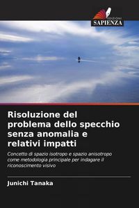Produktbild: Risoluzione del problema dello specchio senza anomalia e relativi impatti