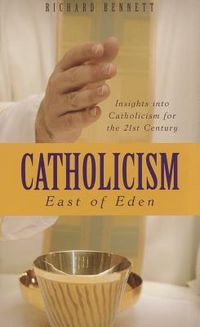 Produktbild: Catholicism: East of Eden: Insights Into Catholicism for the Twenty-First Century
