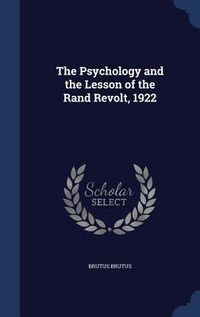 Produktbild: The Psychology and the Lesson of the Rand Revolt, 1922