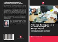 Produktbild: Ci&ecirc;ncias da linguagem e da comunica&ccedil;&atilde;o no design digital