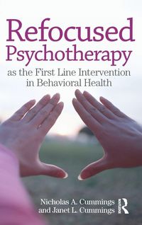 Produktbild: Refocused Psychotherapy as the First Line Intervention in Behavioral Health