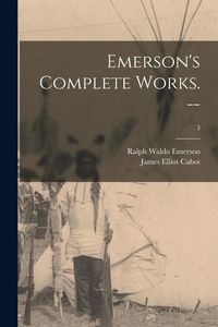 Produktbild: Emerson's Complete Works. --; 3