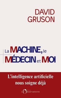 Produktbild: La machine, le m&eacute;decin et moi