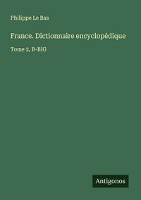 Produktbild: France. Dictionnaire encyclop&eacute;dique
