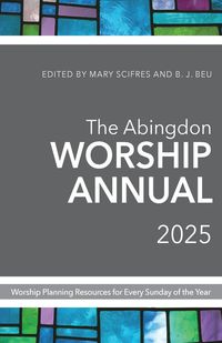 Produktbild: Beu, B: Abingdon Worship Annual 2025