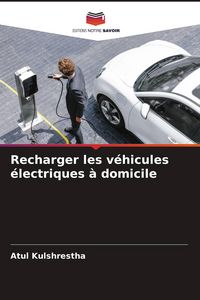 Produktbild: Recharger les v&eacute;hicules &eacute;lectriques &agrave; domicile