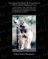 Produktbild: Lobo, Rag and Vixen Being The Personal Histories Of Lobo, Redruff, Raggylug and Vixen