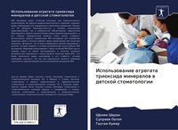 Produktbild: Ispol'zowanie agregata trioxida mineralow w detskoj stomatologii