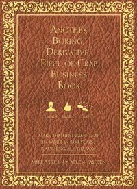 Produktbild: Another Boring, Derivative, Piece of Crap Business Book