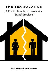 Produktbild: The Sex Solution A Practical Guide to Overcoming Sexual Problems