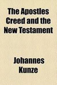 Produktbild: The Apostles Creed and the New Testament