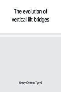 Produktbild: The evolution of vertical lift bridges
