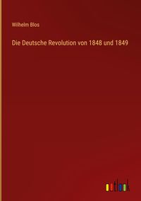 Produktbild: Die Deutsche Revolution von 1848 und 1849