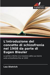 Produktbild: L'introduzione del concetto di schizofrenia nel 1908 da parte di Eugen Bleuler