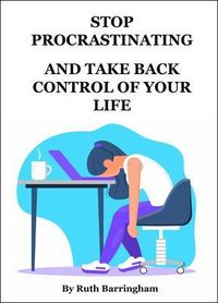 Produktbild: Stop Procrastinating and Take Back Control Of Your Life