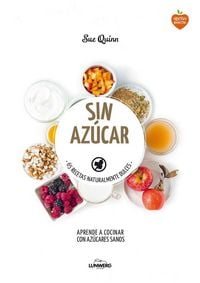Produktbild: Sin az&uacute;car : 65 recetas naturalmente dulces