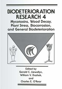 Produktbild: Mycotoxins, Wood Decay, Plant Stress, Biocorrosion, and General Biodeterioration