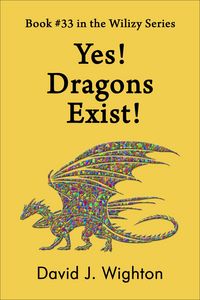 Produktbild: Yes! Dragons Exist! (Wilizy, #33)