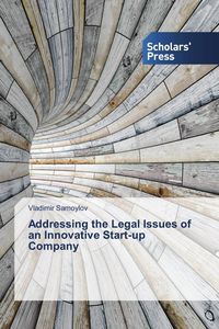 Produktbild: Addressing the Legal Issues of an Innovative Start-up Company