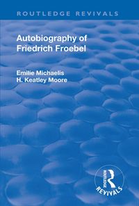 Produktbild: Revival: Autobiography of Friedrich Froebel (1915)