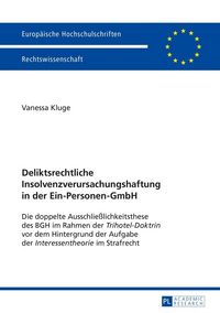 Produktbild: Deliktsrechtliche Insolvenzverursachungshaftung in der Ein-Personen-GmbH