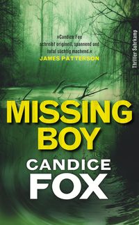 Bild vom Artikel Missing Boy vom Autor Candice Fox